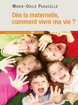cover image of Dès la maternelle, comment vivre ma vie ?